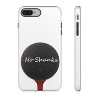 No Shanks Phone Case