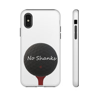 No Shanks Phone Case