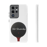 No Shanks Phone Case