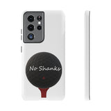 No Shanks Phone Case