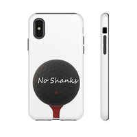 No Shanks Phone Case