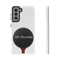 No Shanks Phone Case