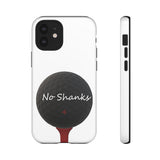 No Shanks Phone Case